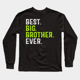 Best Big Brother Ever Funny Long Sleeve T-Shirt